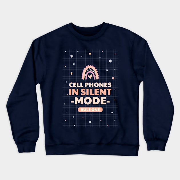 cell phones in silence mode, rule one Crewneck Sweatshirt by Zipora